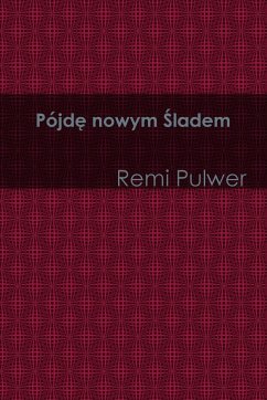 Pojde nowym sladem - Pulwer, Remi