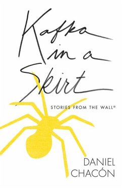 Kafka in a Skirt: Stories from the Wall - Chacón, Daniel