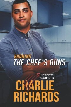 Burning the Chef's Buns - Richards, Charlie