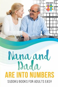 Nana and Dada Are Into Numbers   Sudoku Books for Adults Easy - Senor Sudoku