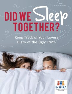 Did We Sleep Together?   Keep Track of Your Lovers   Diary of the Ugly Truth - Inspira Journals, Planners & Notebooks