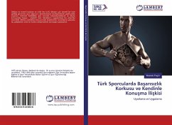 Türk Sporcularda Ba¿ar¿s¿zl¿k Korkusu ve Kendinle Konu¿ma ¿li¿kisi - Engür, Mustafa