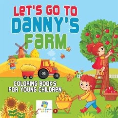 Let's Go to Danny's Farm   Coloring Books for Young Children - Educando Kids