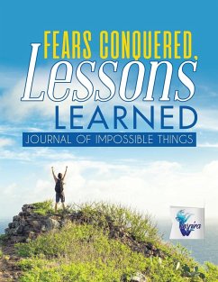 Fears Conquered, Lessons Learned   Journal of Impossible Things - Inspira Journals, Planners & Notebooks