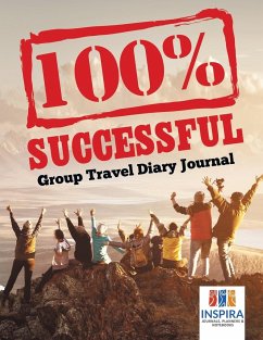 100% Successful   Group Travel Diary Journal - Inspira Journals, Planners & Notebooks