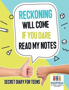 Reckoning Will Come if You Dare Read My Notes   Secret Diary for Teens - Inspira Journals, Planners & Notebooks