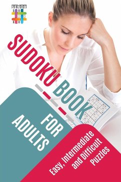 Sudoku Book for Adults   Easy, Intermediate and Difficult Puzzles - Senor Sudoku