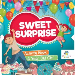 Sweet Surprise   Activity Book 6 Year Old Girl - Educando Kids