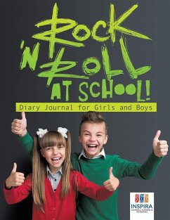 Rock 'n Roll at School!   Diary Journal for Girls and Boys - Inspira Journals, Planners & Notebooks