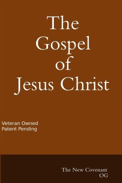 The Gospel of Jesus Christ The New Covenant - Hernandez, Daniel