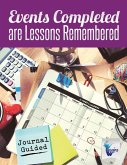 Events Completed are Lessons Remembered   Journal Guided