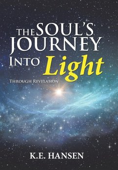 The Soul's Journey into Light - Hansen, K. E.