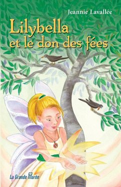 Lilybella et le don des fées - Lavallée, Jeannie