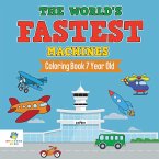 The World's Fastest Machines   Coloring Book 7 Year Old