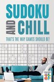 Sudoku and Chill - That's the Way Games Should Be!