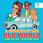 A Glimpse of the Old World   Coloring Book Vintage   Car and Fashion Collection