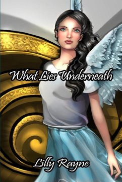 What Lies Underneath - Rayne, Lilly