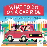 What To Do on a Car Ride   Activity Book for 3 Year Old Girl