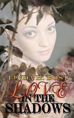 Love in the Shadows - Bost, Linda H.