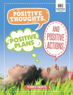 Positive Thoughts, Positive Plans and Positive Actions   Planner Undated - Inspira Journals, Planners & Notebooks