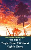 The Life of Prophet Musa AS (Moses) English Edition Hardcover Version