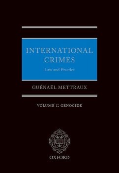 International Crimes Law and Practice Volume I: Genocide - Mettraux, Guenael