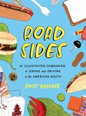 Road Sides: An Illustrated Companion to Dining and Driving in the American South