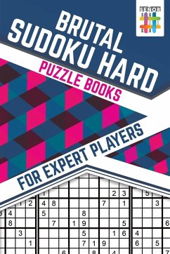 Brutal Sudoku Hard Puzzle Books for Expert Players - Senor Sudoku