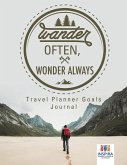 Wander Often, Wonder Always   Travel Planner Goals Journal