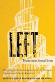 Left Transnationalism: The Communist International and the National, Colonial, and Racial Questions Volume 4