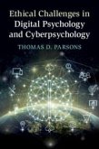 Ethical Challenges in Digital Psychology and Cyberpsychology Ethical Challenges in Digital Psychology and Cyberpsychology