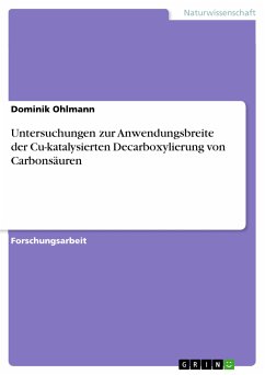 Untersuchungen zur Anwendungsbreite der Cu-katalysierten Decarboxylierung von Carbonsäuren (eBook, PDF) - Ohlmann, Dominik