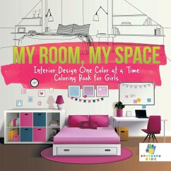 My Room, My Space   Interior Design One Color at a Time   Coloring Book for Girls - Educando Kids