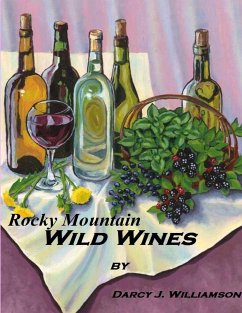 Rocky Mountain Wild Wines - Williamson, Darcy J.