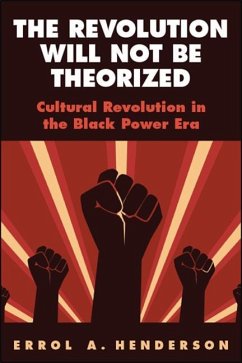 The Revolution Will Not Be Theorized - Henderson, Errol A