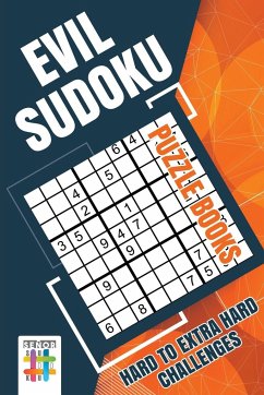 Evil Sudoku Puzzle Books   Hard to Extra Hard Challenges - Senor Sudoku