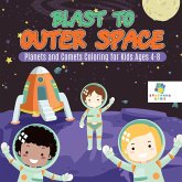 Blast to Outer Space   Planets and Comets Coloring for Kids Ages 4-8