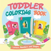 Toddler Coloring Book   Letters, Numbers and Shapes