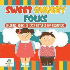 Sweet Chubby Folks   Coloring Books of Easy Pictures for Beginners - Educando Kids