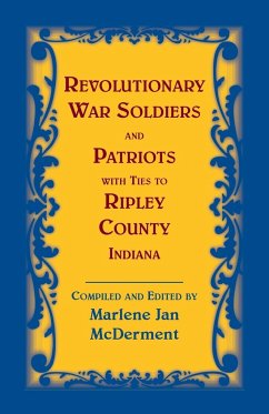 Revolutionary Soldiers and Patriots with ties to Ripley County, Indiana - McDerment, Marlene Jan