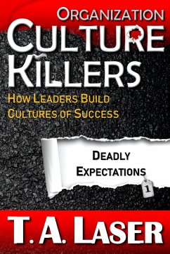 Organization Culture Killers, Deadly Expectations 1 - Laser, T. A.