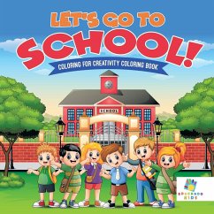 Let's Go to School!   Coloring for Creativity Coloring Book - Educando Kids