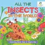 All the Insects in the World   Coloring Book Kids 6 Years Old