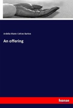 An offering - Barton, Ardelia Marie Cotton