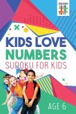 Kids Love Numbers   Sudoku for Kids Age 6