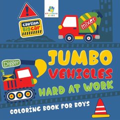 Jumbo Vehicles Hard at Work   Coloring Book for Boys - Educando Kids