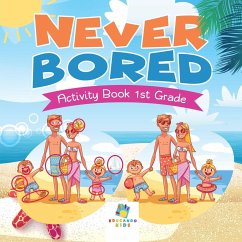 Never Bored Activity Book 1st Grade - Educando Kids