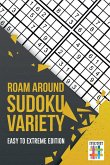 Roam Around Sudoku Variety   Easy to Extreme Edition