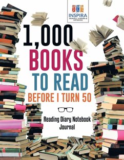 1,000 Books to Read Before I Turn 50   Reading Diary Notebook Journal - Inspira Journals, Planners & Notebooks