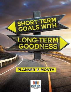 Short-Term Goals with Long-Term Goodness   Planner 18 Month - Inspira Journals, Planners & Notebooks